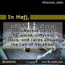 In Hajj, millions of believers from different parts of the world, different colors, and races answer the call of Abraham.