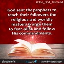 God sent the prophets to teach their followers the religiousand worldly matters&urge them to fear Allah and follow His commandments.