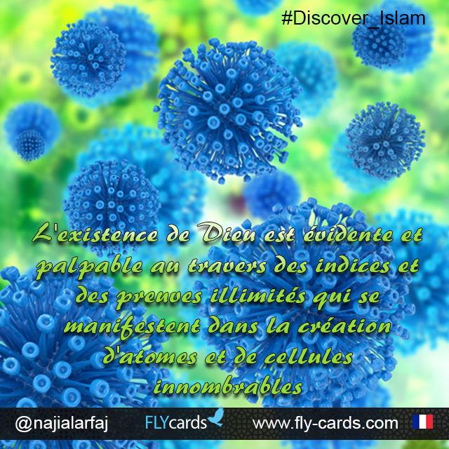 God's existence is evident and traceable in unlimited signs & proofs manifested in the creation of numberless atoms & cells. 