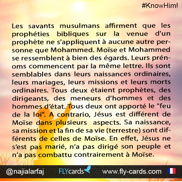 Muslim scholars assert that the biblical prophecies about the coming of a prophet apply to none other than Muhammad. Moses and Muhammad are alike in many ways. 