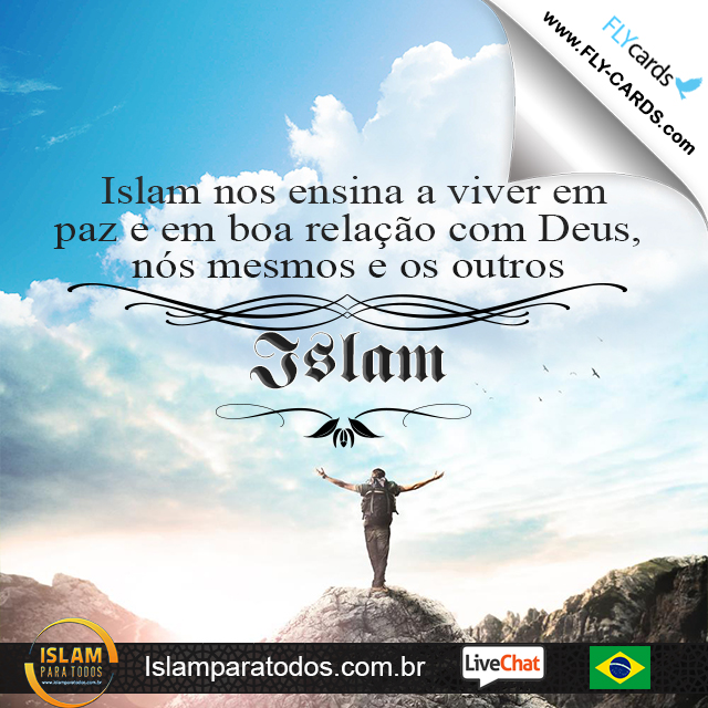 Islam nos ensina a viver em paz e em boa relação com Deus, nós mesmos e os outros. Islam!