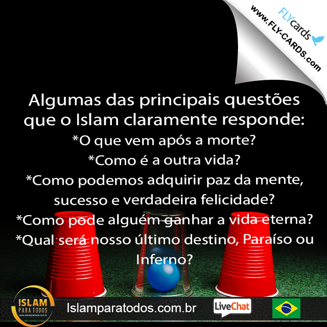  Algumas das principais questões que o Islam claramente responde: