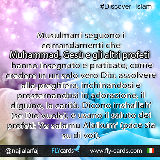 Muslims follow the commandments that Muhammad, Jesus, and the prophets taught and did, like believing in one true God, praying, prostrating, kneeling down in worship, fasting, giving charity, saying ‘Insha Allah’ (if God wills), 