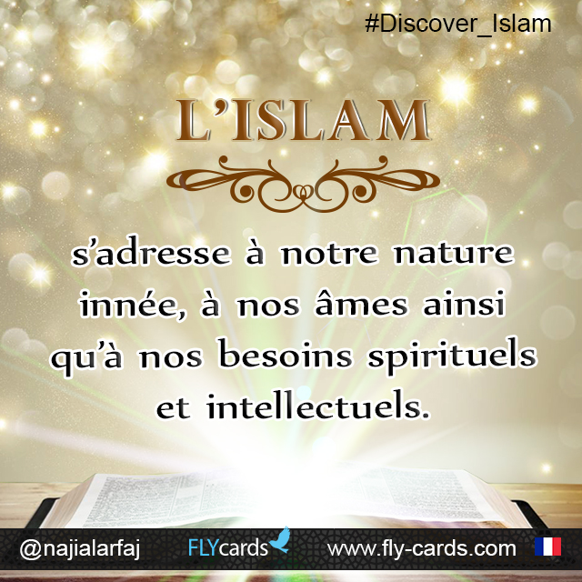 Islam speaks to our innate nature, our souls,and our spiritual and intellectual needs.