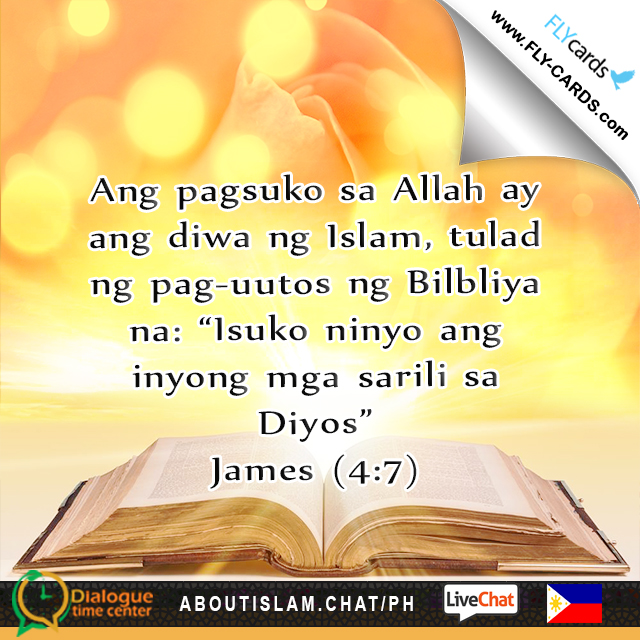 Submission to God (Allah) is the essence of Islam. Similarly, the Bible commands:  “Submit yourselves therefore to God.” James (4:7)