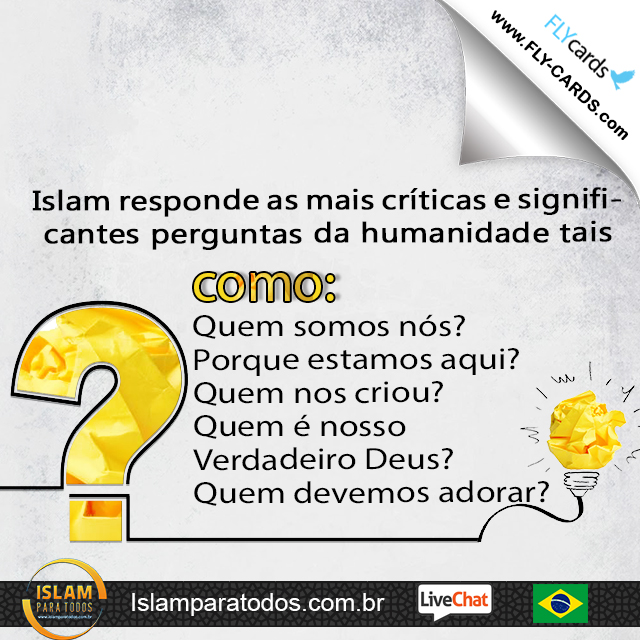  Islam responde as mais críticas e significantes perguntas da humanidade tais como: