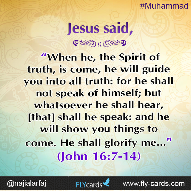 Jesus said, “When he, the Spirit of truth, is come, he will guide you into all truth: for he shall not speak of himself; but whatsoever he shall hear, [that] shall he speak: and he will show you things to come. He shall glorify me..." (John 16:7-14) 