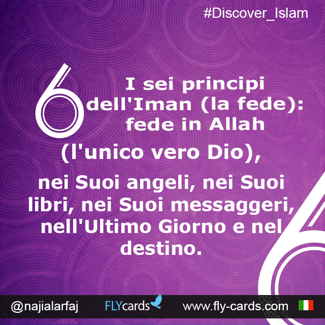 The six articles of Islam: Belief in Allah (the one true God), His angels, His revelations, His Messengers, the Last Day, and destiny.