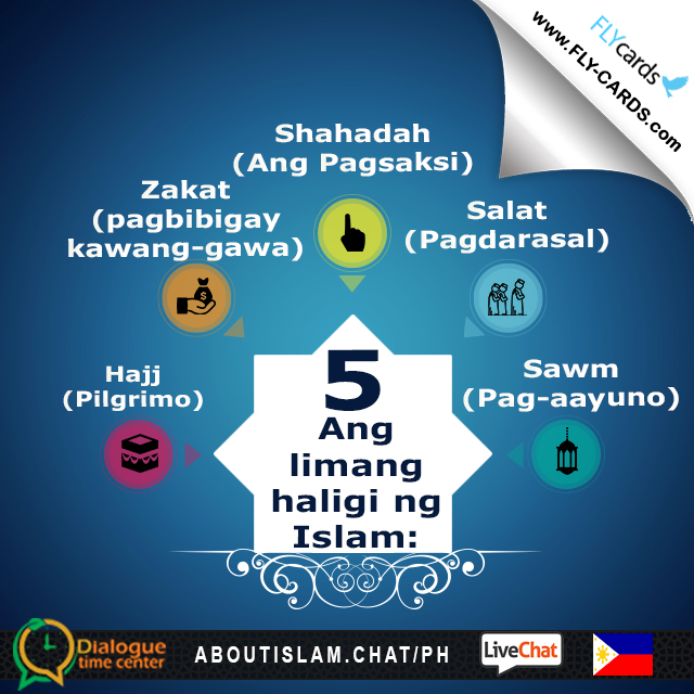 The five pillars of Islam: Shahadah (the testimony), Salat (prayer), Zakat (alms giving),  Sawm (fasting), and Hajj (pilgrimage).